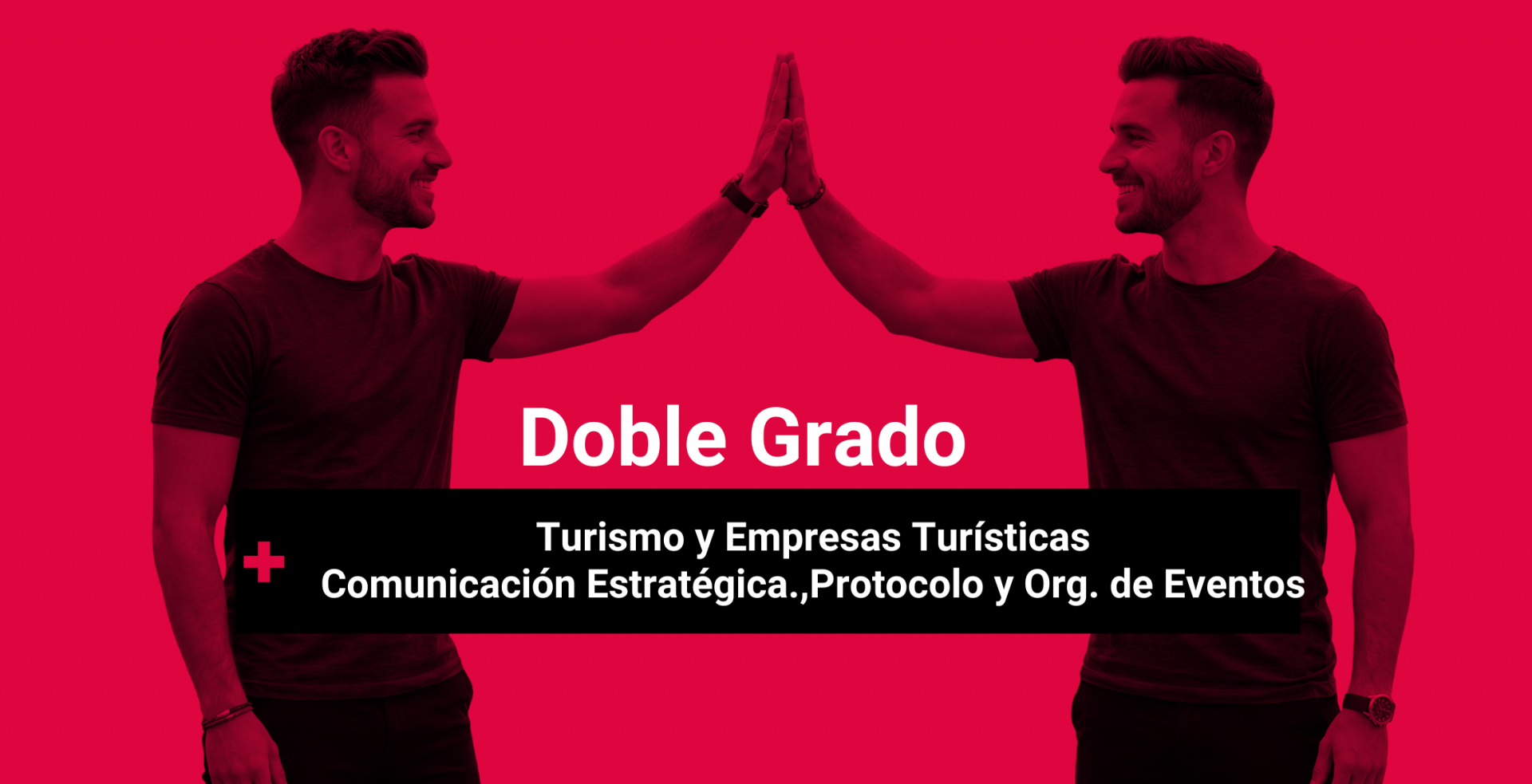 Doble Grado Turismo y Empresas Tur&iacute;sticas + Comunicaci&oacute;n Estrat&eacute;gica